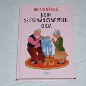 Juhani Mäkelä Noin seitsemänkymppisen kirja